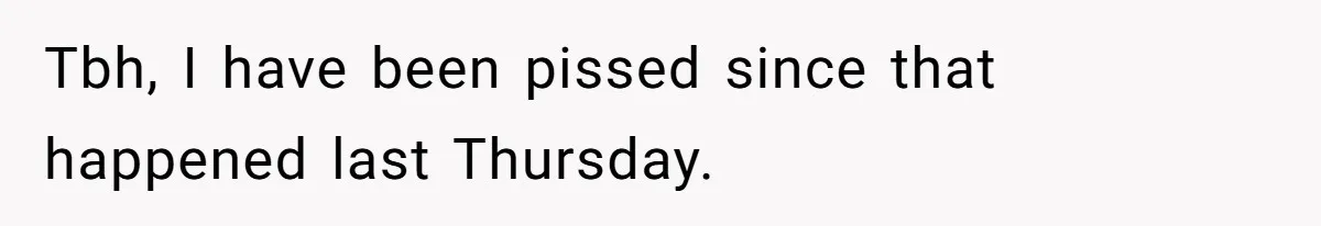 After Her Sister Refused To Help In An Emergency, She Calls Her Selfish And Cancels The Engagement Dinner Tbh, I have been pissed since that happened last Thursday.