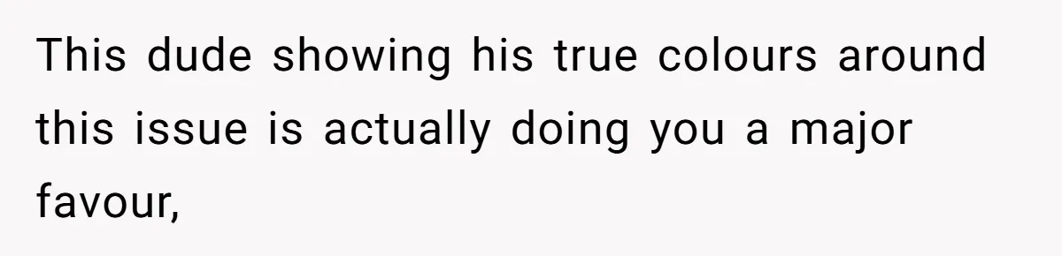 Fiance Claims He Was Catfished After Learning His Partners Perfect Figure Was A Result Of Surgery This dude showing his true colours around this issue is actually doing you a major favour,