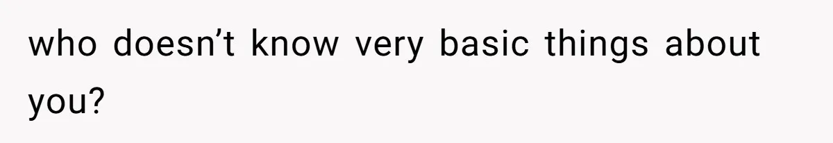 Fiance Claims He Was Catfished After Learning His Partners Perfect Figure Was A Result Of Surgery who doesn’t know very basic things about you?