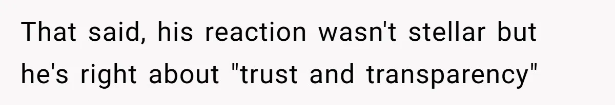 Fiance Claims He Was Catfished After Learning His Partners Perfect Figure Was A Result Of Surgery That said, his reaction wasn't stellar but he's right about "trust and transparency"
