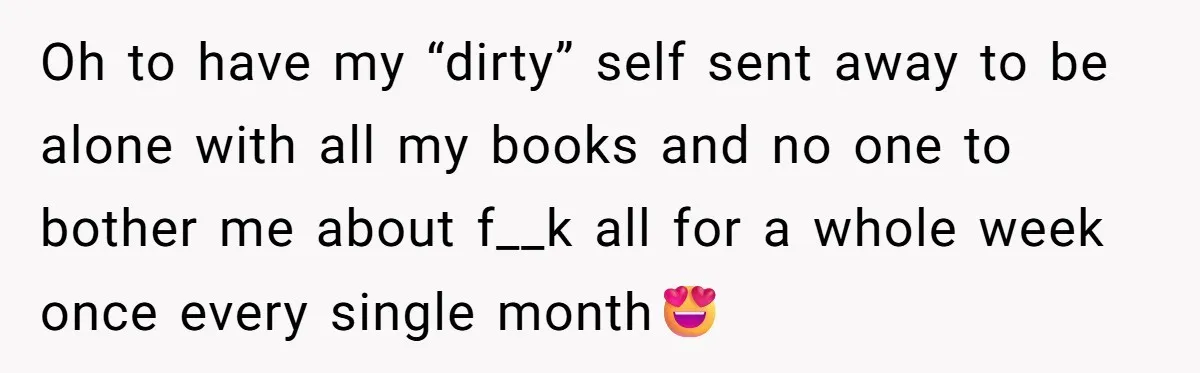 She Refuses To Tell Her Dad And Brother About Her Period, And Her Family’s Reaction Is Dividing Opinions Oh to have my “dirty” self sent away to be alone with all my books and no one to bother me about f__k all for a whole week once every...
