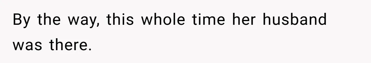 Woman Branded Selfish For Watching Five Children While Her Overwhelmed Cousin Cleaned The House By the way, this whole time her husband was there.