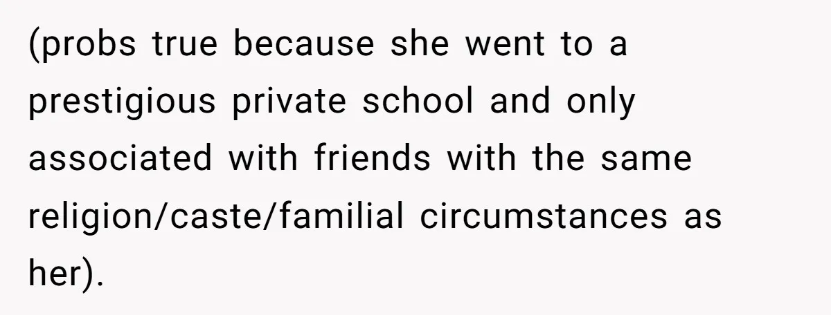 She Called Out Her Mom’s Privilege and Made Her Cry, Now She’s Questioning How She Said It (probs true because she went to a prestigious private school and only associated with friends with the same religion/caste/familial circumstances as her).