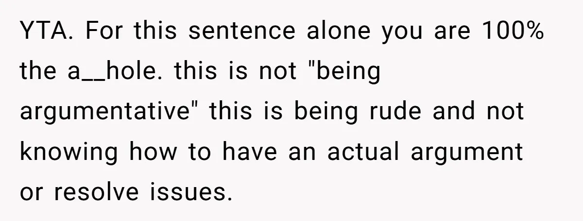 She Called Out Her Mom’s Privilege and Made Her Cry, Now She’s Questioning How She Said It YTA. For this sentence alone you are 100% the a__hole. this is not "being argumentative" this is being rude and not knowing how to have an actual argument or resolve...