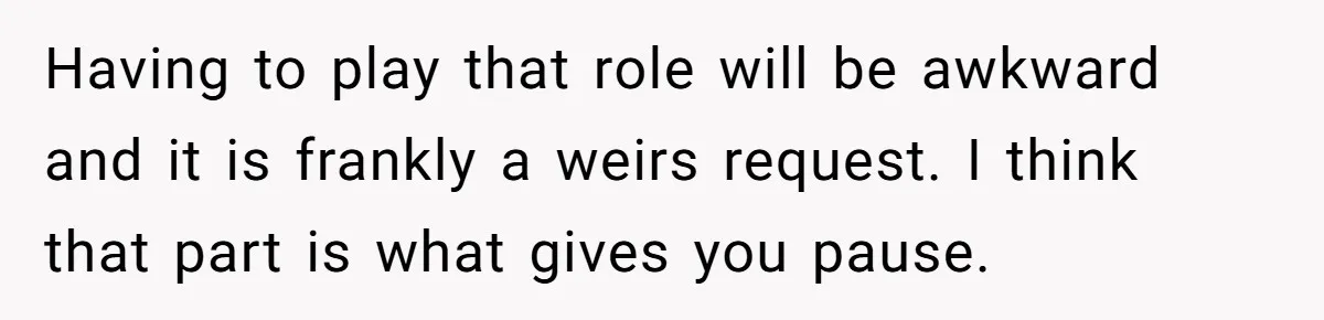 Ex-Wife Who Cheated Years Ago Wants Him In Her Last Months, Current Wife Understands Having to play that role will be awkward and it is frankly a weirs request. I think that part is what gives you pause.