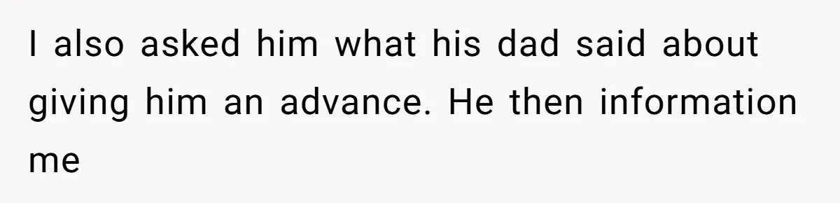 Divorced Mom Tells Son He Owes Nothing For Surprise Christmas Gift From Dad I also asked him what his dad said about giving him an advance. He then information me