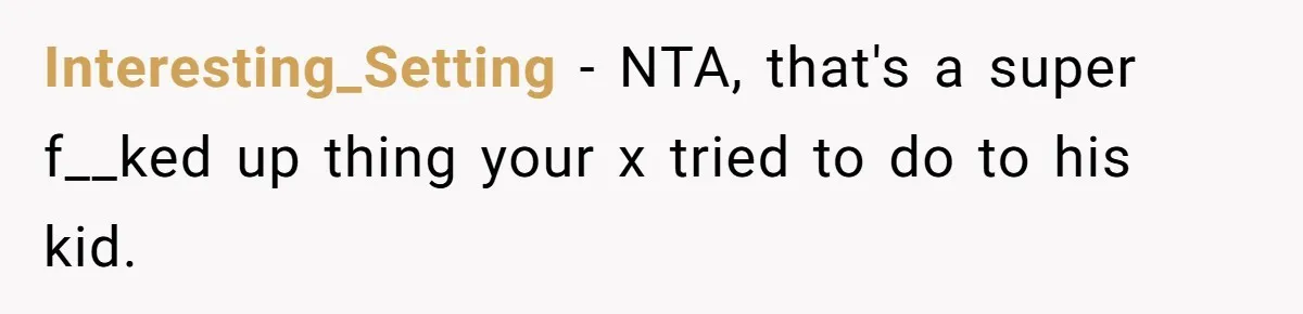 Divorced Mom Tells Son He Owes Nothing For Surprise Christmas Gift From Dad Interesting_Setting − NTA, that's a super f__ked up thing your x tried to do to his kid.