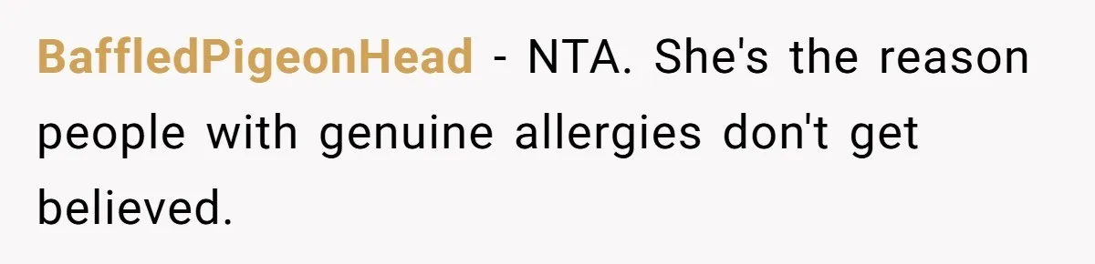 Office Baker Faces Fury After Sharing Snacks With Coworker Who Claims Strange 'Egg Allergy' BaffledPigeonHead − NTA. She's the reason people with genuine allergies don't get believed.