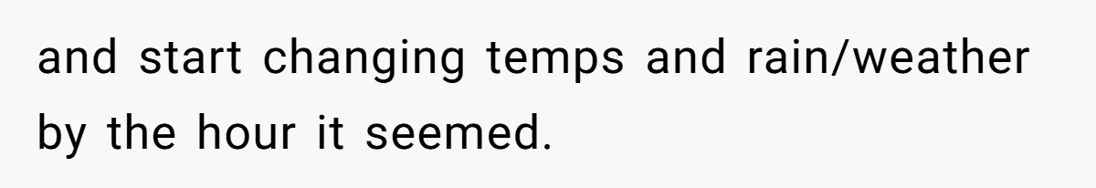 Man Surprises Wife With New Wedding Rings After Her Original Set Was Cut Off and start changing temps and rain/weather by the hour it seemed.