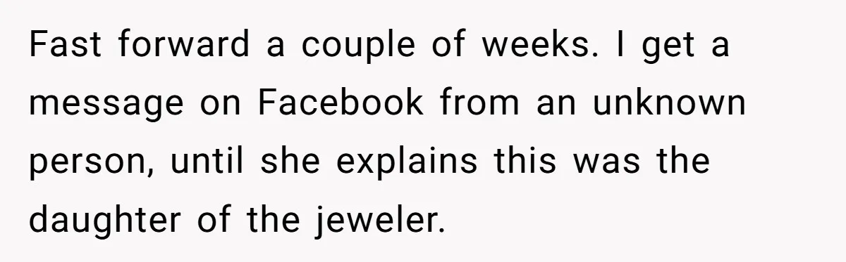 Man Surprises Wife With New Wedding Rings After Her Original Set Was Cut Off Fast forward a couple of weeks. I get a message on Facebook from an unknown person, until she explains this was the daughter of the jeweler.