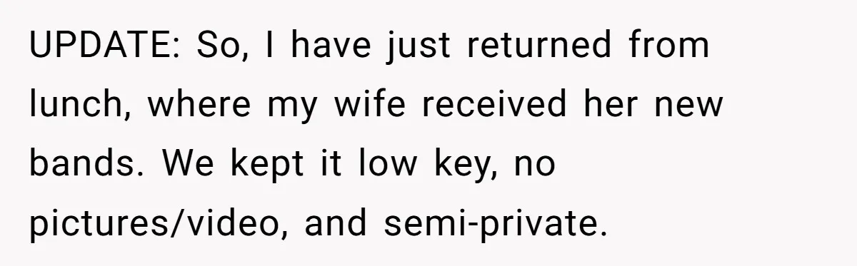 Man Surprises Wife With New Wedding Rings After Her Original Set Was Cut Off UPDATE: So, I have just returned from lunch, where my wife received her new bands. We kept it low key, no pictures/video, and semi-private.