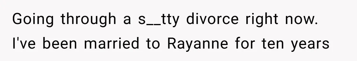 Wife Claims Weaponized Parenting After Husband Refuses To Pay Support To The Person Who Barely Raises The Kids Going through a s__tty divorce right now. I've been married to Rayanne for ten years