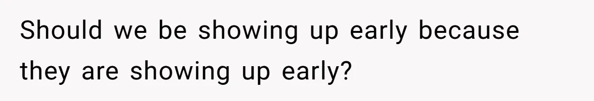 They Wanted Him to Start an Hour Early for Free, So He Refused, and the Workplace Took Sides Should we be showing up early because they are showing up early?