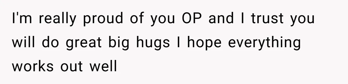Woman Wants Advice On How To Tell Her Husband About Her Son’s Transgender Girlfriend I'm really proud of you OP and I trust you will do great big hugs I hope everything works out well