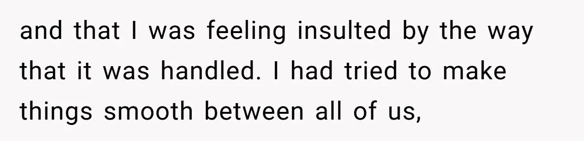 Woman Uninvited From Vacation With Boyfriend And His Friend, Now She Feels Disrespected and that I was feeling insulted by the way that it was handled. I had tried to make things smooth between all of us,