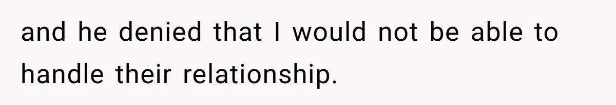 Woman Uninvited From Vacation With Boyfriend And His Friend, Now She Feels Disrespected and he denied that I would not be able to handle their relationship.