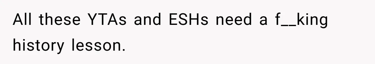 A Post Surgery Snack In A Cemetery Leads To An Unexpected Moral Lecture From A Stranger All these YTAs and ESHs need a f__king history lesson.