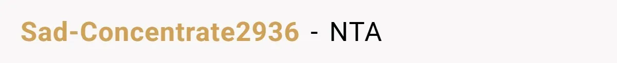 Sad-Concentrate2936 − NTA