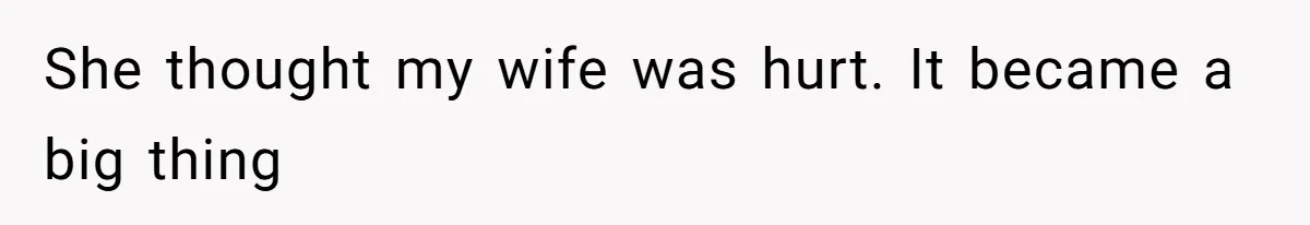 Man Forced To Explain Medical Trauma To His Entire Extended Family Because His Wife Refuses To "Cut the Cord" With Her Mom She thought my wife was hurt. It became a big thing