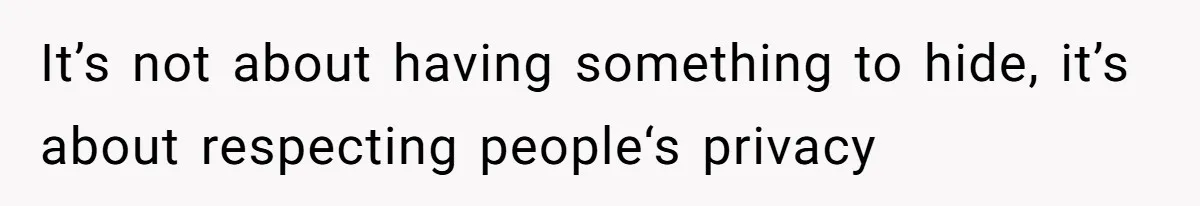 Man Forced To Explain Medical Trauma To His Entire Extended Family Because His Wife Refuses To "Cut the Cord" With Her Mom It’s not about having something to hide, it’s about respecting people‘s privacy