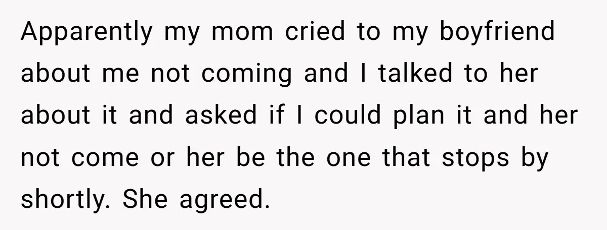 She Drove Her Pregnant Sister Everywhere, Until a Baby Shower Invite Drew the Line Apparently my mom cried to my boyfriend about me not coming and I talked to her about it and asked if I could plan it and her not come or...