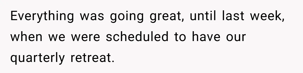 Man Loses His Job After Making A Joke About His Boss’s Daughter’s Drawing Everything was going great, until last week, when we were scheduled to have our quarterly retreat.