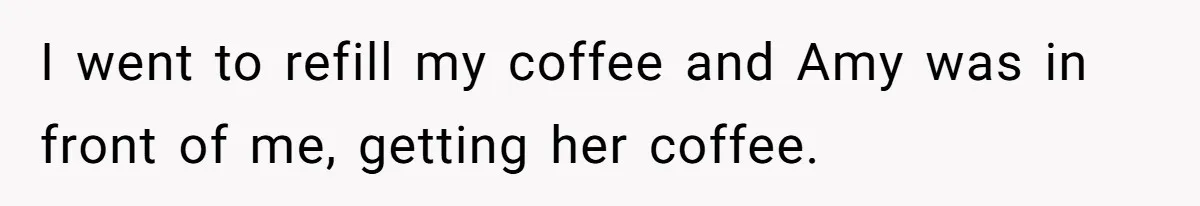 Man Loses His Job After Making A Joke About His Boss’s Daughter’s Drawing I went to refill my coffee and Amy was in front of me, getting her coffee.