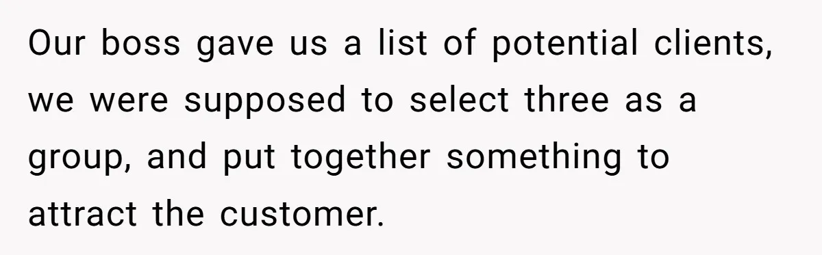 Man Loses His Job After Making A Joke About His Boss’s Daughter’s Drawing Our boss gave us a list of potential clients, we were supposed to select three as a group, and put together something to attract the customer.
