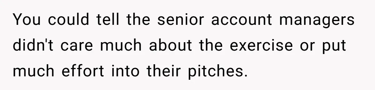 Man Loses His Job After Making A Joke About His Boss’s Daughter’s Drawing You could tell the senior account managers didn't care much about the exercise or put much effort into their pitches.
