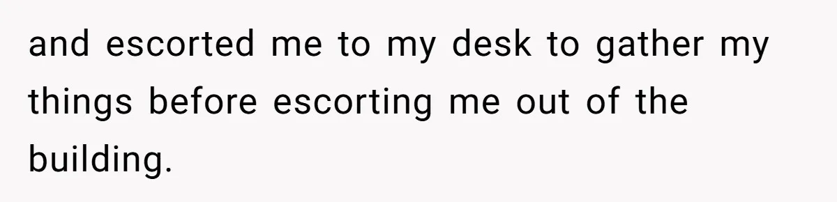 Man Loses His Job After Making A Joke About His Boss’s Daughter’s Drawing and escorted me to my desk to gather my things before escorting me out of the building.