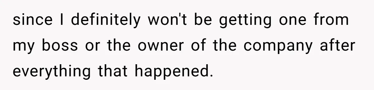 Man Loses His Job After Making A Joke About His Boss’s Daughter’s Drawing since I definitely won't be getting one from my boss or the owner of the company after everything that happened.