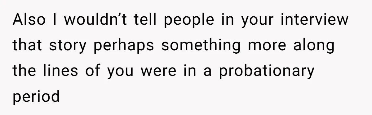 Man Loses His Job After Making A Joke About His Boss’s Daughter’s Drawing Also I wouldn’t tell people in your interview that story perhaps something more along the lines of you were in a probationary period