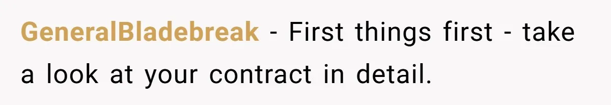 Man Loses His Job After Making A Joke About His Boss’s Daughter’s Drawing GeneralBladebreak − First things first - take a look at your contract in detail.