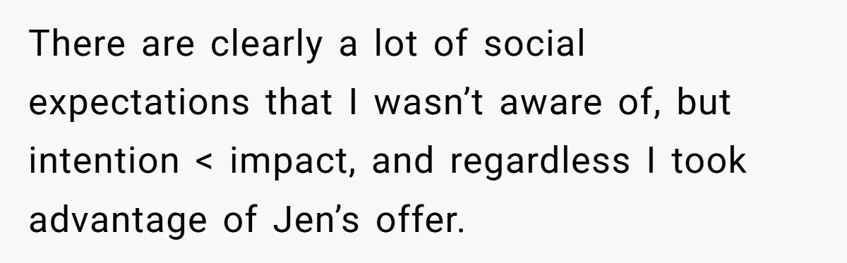 She Asked Her Tailor Friend to Help Pay for a Wedding Dress, and It Quietly Ended Their Friendship There are clearly a lot of social expectations that I wasn’t aware of, but intention < impact, and regardless I took advantage of Jen’s offer.