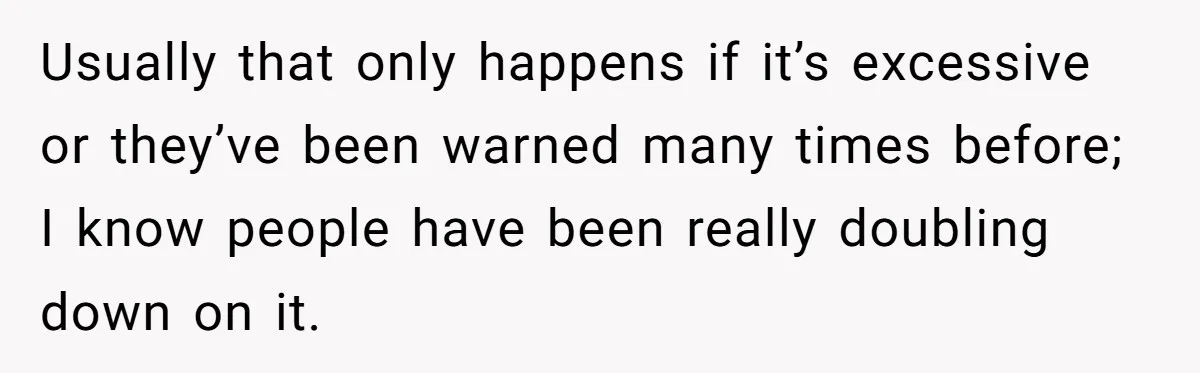 He Refused to Let His Girlfriend’s Mother Stay Over, and Honestly, It Wasn’t a Tough Decision Usually that only happens if it’s excessive or they’ve been warned many times before; I know people have been really doubling down on it.