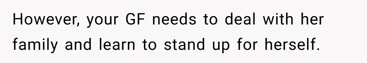He Refused to Let His Girlfriend’s Mother Stay Over, and Honestly, It Wasn’t a Tough Decision However, your GF needs to deal with her family and learn to stand up for herself.