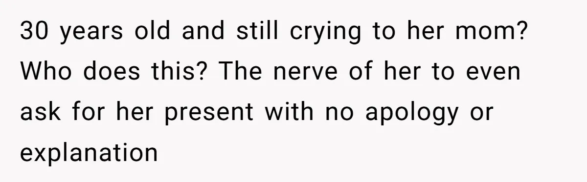 Woman Leaves Best Friend’s Birthday Party Early After Being Seated In The ‘B-List’ Room 30 years old and still crying to her mom? Who does this? The nerve of her to even ask for her present with no apology or explanation