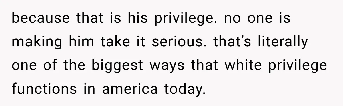 A Customer Asked Him to Catcall His Wife, He Refused, and Now His Coworkers Say He Ruined the Moment because that is his privilege. no one is making him take it serious. that’s literally one of the biggest ways that white privilege functions in america today.