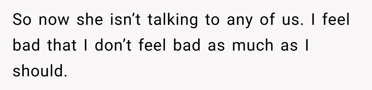 She Planned the Perfect Post-Divorce Trip, Then a Friend Tried to Join Last Minute and Change Everything So now she isn’t talking to any of us. I feel bad that I don’t feel bad as much as I should.