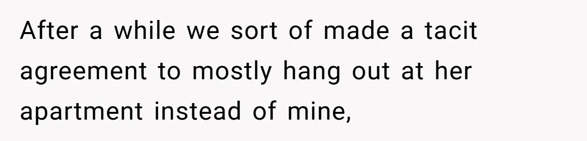 This Man’s Vegan Girlfriend Wants Him To Get Rid Of His Cat, What Should He Do? After a while we sort of made a tacit agreement to mostly hang out at her apartment instead of mine,