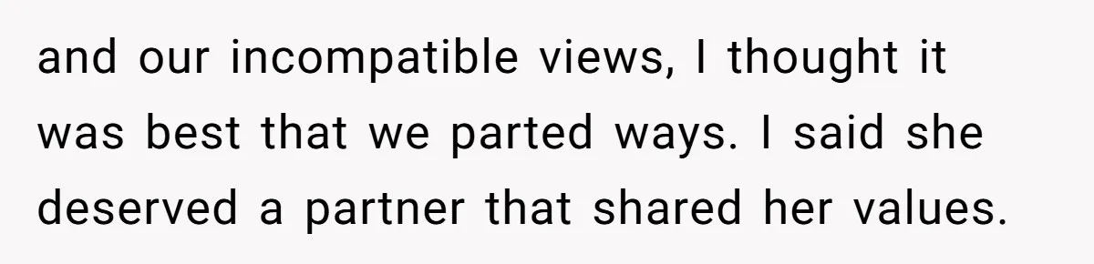 This Man’s Vegan Girlfriend Wants Him To Get Rid Of His Cat, What Should He Do? and our incompatible views, I thought it was best that we parted ways. I said she deserved a partner that shared her values.