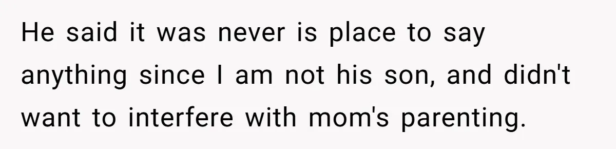 Man Finds Out He's Not His Dad's Biological Son After Being Told He Won't Get College Help He said it was never is place to say anything since I am not his son, and didn't want to interfere with mom's parenting.