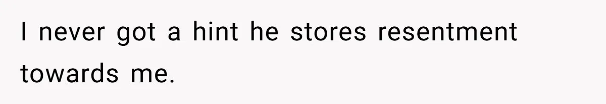 Man Finds Out He's Not His Dad's Biological Son After Being Told He Won't Get College Help I never got a hint he stores resentment towards me.