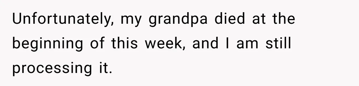 Man Finds Out He's Not His Dad's Biological Son After Being Told He Won't Get College Help Unfortunately, my grandpa died at the beginning of this week, and I am still processing it.