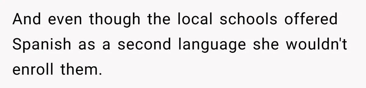 Dad Takes New Blended Family On Dream Vacation To His Home Country After Years Of Denial And even though the local schools offered Spanish as a second language she wouldn't enroll them.