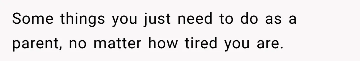 Exhausted Nurse Collapses Into Bed After Brutal Shifts But Wife Demands Diaper Change Immediately Some things you just need to do as a parent, no matter how tired you are.