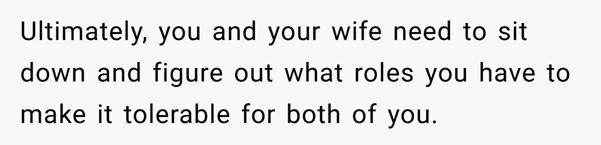 Exhausted Nurse Collapses Into Bed After Brutal Shifts But Wife Demands Diaper Change Immediately Ultimately, you and your wife need to sit down and figure out what roles you have to make it tolerable for both of you.