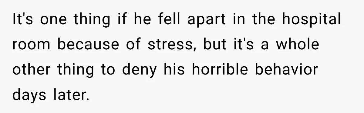 Woman’s Partner Calls Her ‘Embarrassing’ During Labor, She’s Now Looking For A Way Out It's one thing if he fell apart in the hospital room because of stress, but it's a whole other thing to deny his horrible behavior days later.