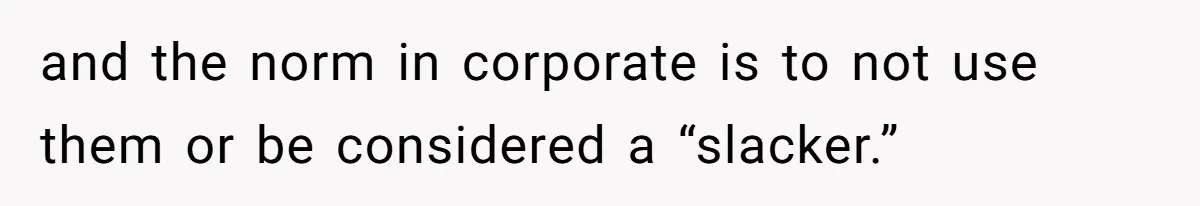 Woman Calls Out Society For Expecting Women To Work Through Period Pain and the norm in corporate is to not use them or be considered a “slacker.”