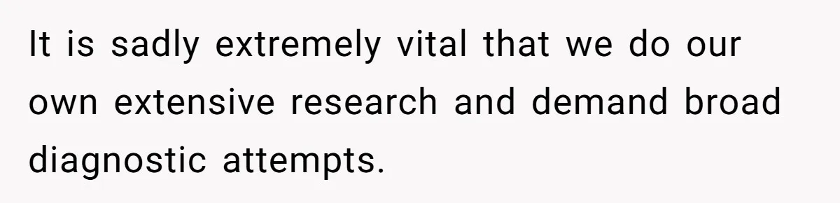 Woman Calls Out Society For Expecting Women To Work Through Period Pain It is sadly extremely vital that we do our own extensive research and demand broad diagnostic attempts.